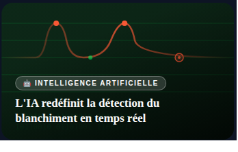 L'IA redéfinit la détection du blanchiment en temps réel